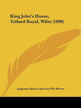 portada king john's house, tollard royal, wilts (1890) (in English)