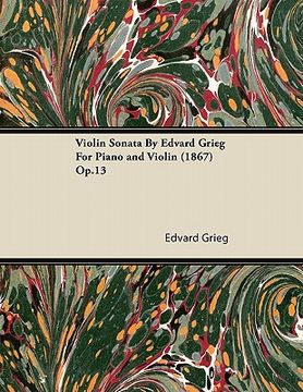 portada violin sonata by edvard grieg for piano and violin (1867) op.13 (en Inglés)