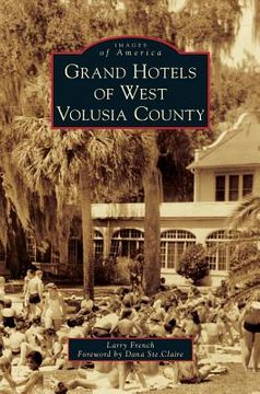 portada Grand Hotels of West Volusia County (en Inglés)