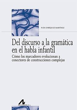portada Del discurso a la gramática en el habla infantil (Bibliotheca Philologica) - 9788476359587