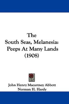 portada the south seas, melanesia: peeps at many lands (1908) (en Inglés)