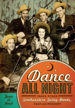 portada Dance all Night: Those Other Southwestern Swing Bands, Past and Present (Grover e. Murray Studies in the American Southwest) 