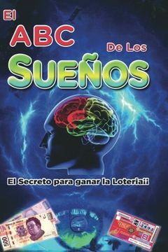portada El abc de los sueños: el secreto para ganar la loteria (Spanish Edition) (in Spanish)