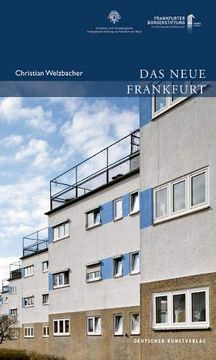 portada Das Neue Frankfurt: Planen und Bauen fur die Metropole der Moderne 1920 bis 1933 (Publikationen der Frankfurter Burgerstiftung) (in German)