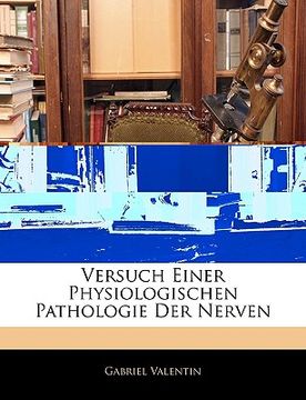 portada Versuch Einer Physiologischen Pathologie Der Nerven, Erste Abtheilung (en Alemán)