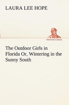 portada the outdoor girls in florida or, wintering in the sunny south (in English)
