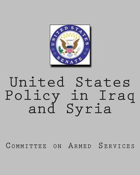 portada United States Policy in Iraq and Syria