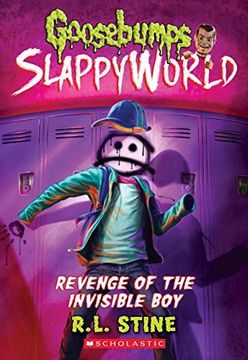 portada Revenge of the Invisible boy (Goosebumps Slappyworld #9) (9) 
