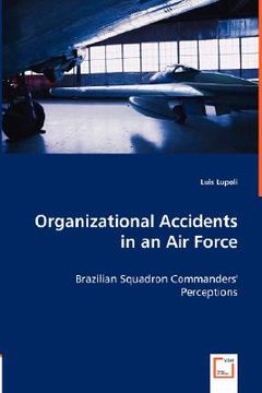 portada organizational accidents in an air force - brazilian squadron commanders' perceptions