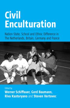 portada Civil Enculturation: Nation-State, School and Ethnic Difference in the Netherlands, Britain, Germany, and France (en Inglés)