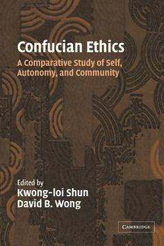portada Confucian Ethics Paperback: A Comparative Study of Self, Autonomy, and Community (in English)