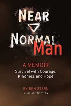 portada Near Normal Man: Survival With Courage, Kindness and Hope (en Inglés)