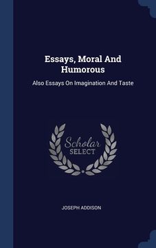 portada Essays, Moral And Humorous: Also Essays On Imagination And Taste