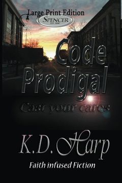 portada Code Prodigal (Large Print): Cast Your Cares (Fighting for the Heart of Spencer) (Volume 1)