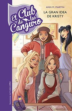 portada El Club de las Canguro 1. La Gran Idea de Kristy (in Spanish)