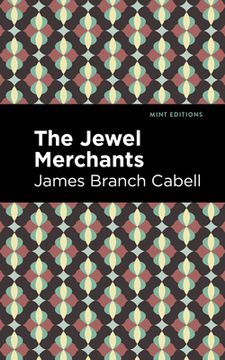 portada The Jewel Merchants: A Comedy in One Act (en Inglés)