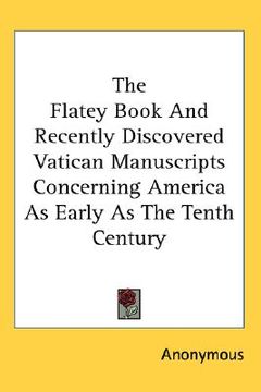 portada the flatey book and recently discovered vatican manuscripts concerning america as early as the tenth century (en Inglés)
