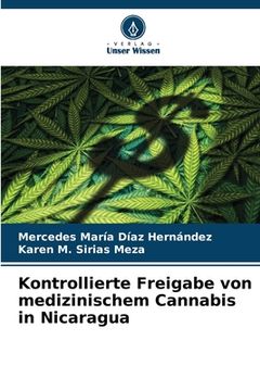 portada Kontrollierte Freigabe von medizinischem Cannabis in Nicaragua (en Alemán)