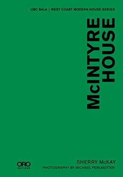 portada Mcintyre House: Ubc Sala West Coast Modern Series (Ubc Sala: West Coast Modern House Series) (in English)