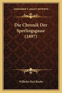 portada Die Chronik Der Sperlingsgasse (1897) (in German)