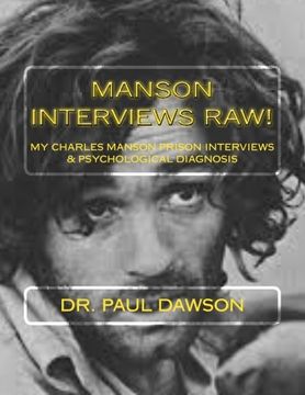 portada Manson Interviews Raw!: My Charles Manson Prison Interviews & Psychological Diagnosis