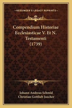 portada Compendium Historiae Ecclesiasticae V. Et N. Testamenti (1739) (in Latin)