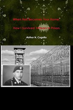 portada When Hell Becomes Your Home: How i Survived 14Years in Prison.