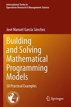 portada Building and Solving Mathematical Programming Models: 50 Practical Examples (en Inglés)