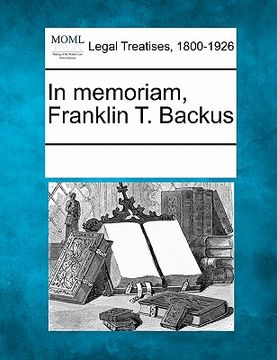 portada in memoriam, franklin t. backus (en Inglés)