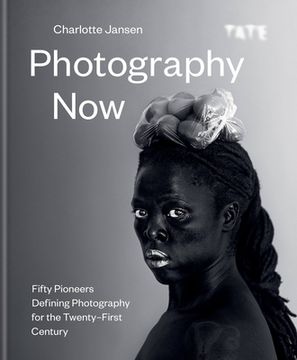 portada Photography Now: Fifty Pioneers Defining Photography for the Twenty-First Century (en Inglés)