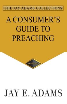 portada A Consumer's Guide to Preaching (in English)