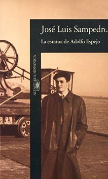 portada La Estatua De Adolfo Espejo (alfaguara Hispanica) (spanish Edition)