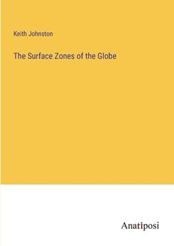 portada The Surface Zones of the Globe (en Inglés)