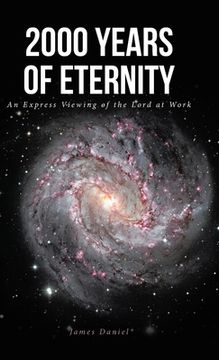 portada 2000 Years of Eternity: An Express Viewing of the Lord at Work (in English)