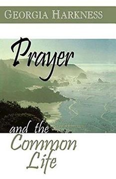 portada Prayer and the Common Life (en Inglés)