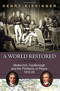 portada A World Restored: Metternich, Castlereagh and the Problems of Peace, 1812-22 