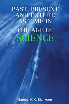 portada Past, Present and Future as Time in the age of Science 