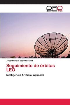 portada Seguimiento de Órbitas Leo: Inteligencia Artificial Aplicada (in Spanish)
