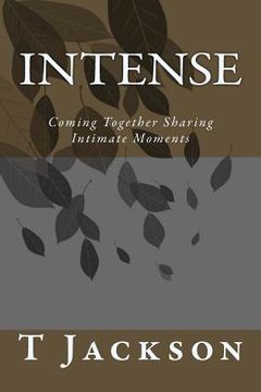 portada Intense: Coming Together Sharing Intimate Moments (en Inglés)