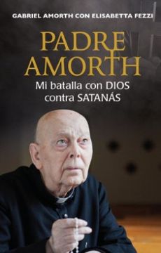 portada Padre Amorth mi Batalla con Dios Contra  Satanas