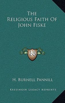 portada the religious faith of john fiske (en Inglés)