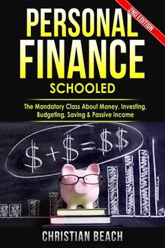 portada Personal Finance: Schooled - The Mandatory Class About Money, Investing, Budgeting, Saving & Passive Income (en Inglés)