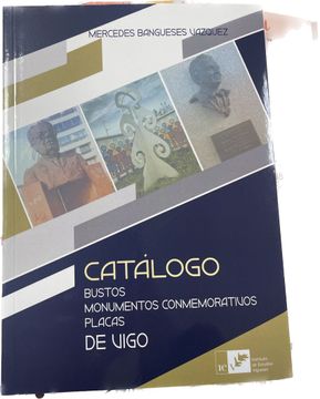 portada Catlogo Bustos, Monumentos Conmemorativos, Placas de Vigo