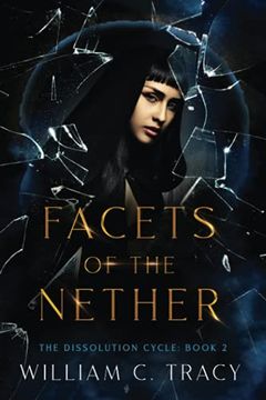 portada Facets of the Nether: 2 (The Dissolution Cycle) (en Inglés)