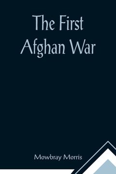 portada The First Afghan War (in English)