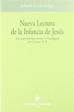portada Nueva Lectura de la Infancia de Jesús: La Narrativa Como Cristología en Lucas 1-2 (en los Orígenes del Cristianismo)
