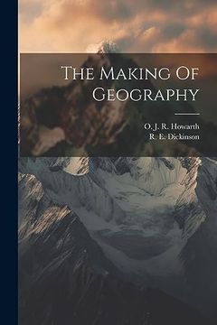 portada The Making of Geography (en Inglés)