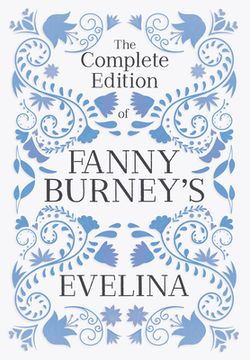 portada The Complete Edition of Fanny Burney's Evelina: or, The History of a Young Lady's Entrance into the World (en Inglés)