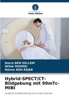 portada Hybrid-SPECT/CT-Bildgebung mit 99mTc-MIBI (en Alemán)
