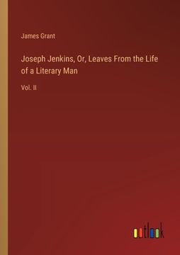 portada Joseph Jenkins, Or, Leaves From the Life of a Literary Man: Vol. II (en Inglés)
